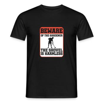 Beware Of The Gardener The Shovel Is Harmless Gard - Männer T-Shirt - Schwarz - Vorne - AI Model Male 178 light (178cm)