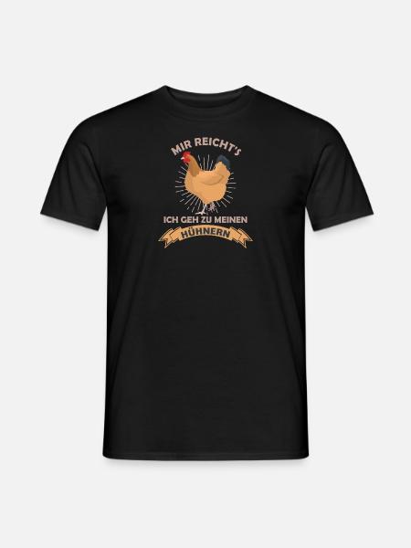 Mir reichts ich geh zu meinen Hühnern Huhn - Männer T-Shirt - Schwarz