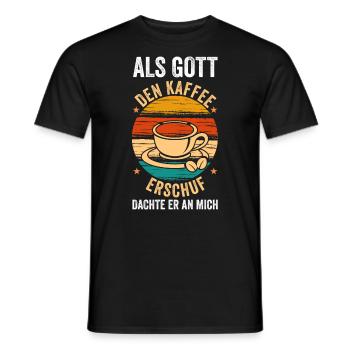 Als Gott Den Kaffee Erschuf Dachte Er An Mich - Männer T-Shirt - Schwarz - Vorne - AI Model Male 178 light (178cm)
