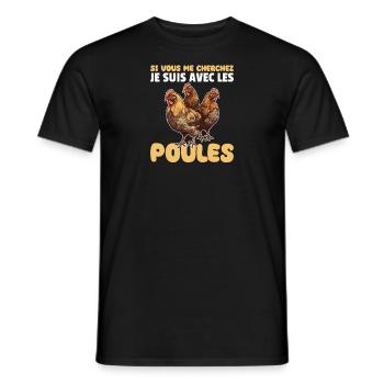 If you're looking for me, I'll be with the chickens - Men's T-Shirt - black - Front - AI Model Male 178 light (178cm)
