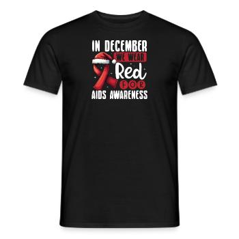 Im Dezember Tragen Wir Rot Für - Männer T-Shirt - Schwarz - Vorne - AI Model Male 178 light (178cm)