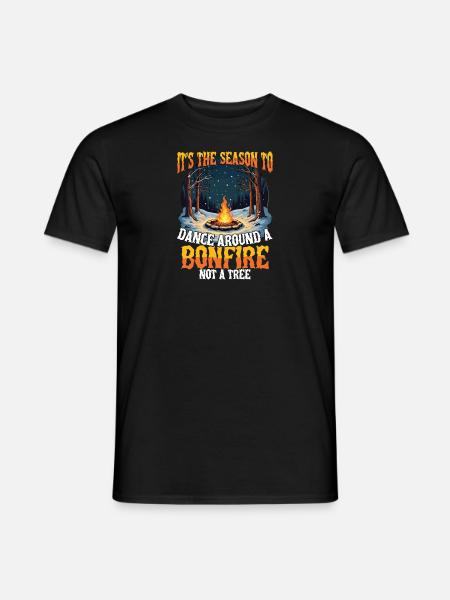 Es Ist Die Jahreszeit, Um Um Ein Lagerfeuer Zu - Männer T-Shirt - Schwarz