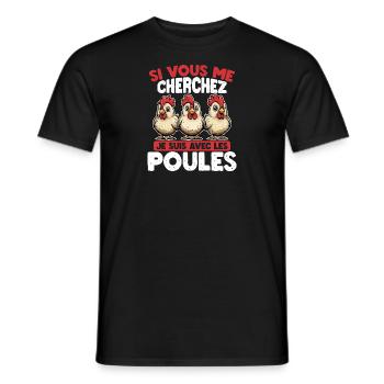 Si vous me cherchez, je suis avec les poules - T-shirt homme - noir - Devant - AI Model Male 178 light (178cm)