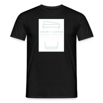 Insert Coffee Cup 2 LHTPHTBWT - Männer T-Shirt - Schwarz - Vorne - AI Model Male 178 light (178cm)