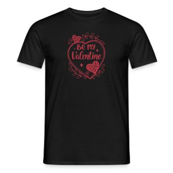 Be my Valentine - Valentine's Day Geschenk - Männer T-Shirt - Schwarz - Vorne - AI Model Male 178 light (178cm)