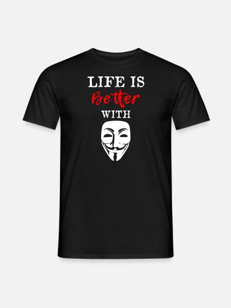 La vie est meilleure avec Anonymous - T-shirt homme - noir
