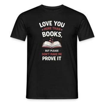 Ich liebe dich mehr als Bücher Literatur lesen - Männer T-Shirt - Schwarz - Vorne - AI Model Male 178 light (178cm)