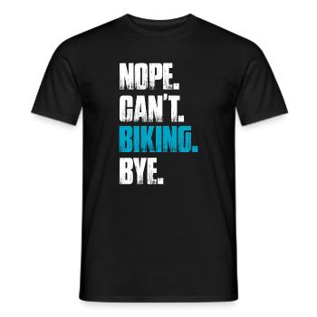 Nope can't biking Fahrrad Mountainbike Downhill - Männer T-Shirt - Schwarz - Vorne - AI Model Male 178 light (178cm)