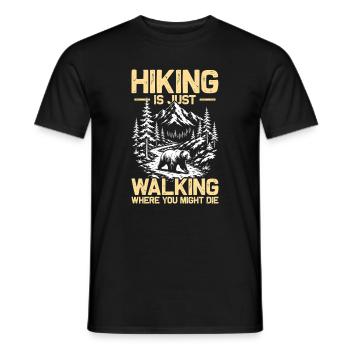 Hiking is just walking Wandern Berge Bergsteigen - Männer T-Shirt - Schwarz - Vorne - AI Model Male 178 light (178cm)