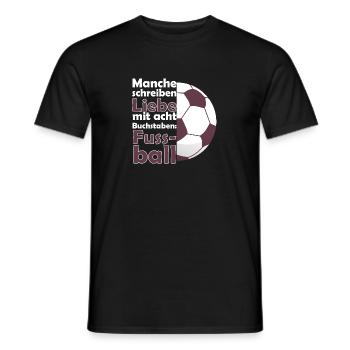 Fußball Liebe Fussball Spruch für Fußballfans - Männer T-Shirt - Schwarz - Vorne - AI Model Male 178 light (178cm)