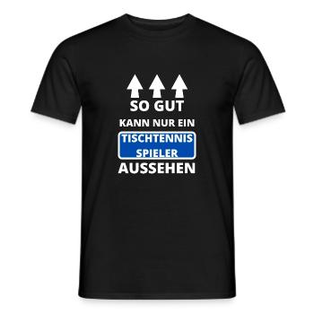 So gut kann nur ein Tischtennisspieler aussehen - Männer T-Shirt - Schwarz - Vorne - AI Model Male 178 light (178cm)