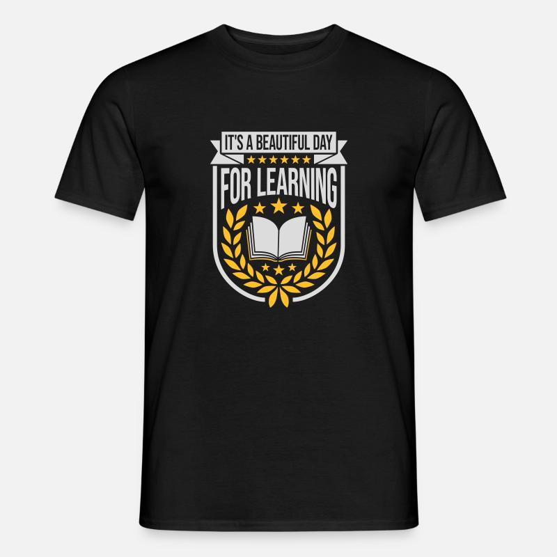 beautiful day for learning - Men's T-Shirt - black