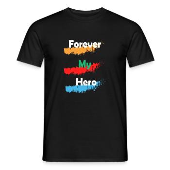 Forever My Hero, Special Father's Day Gifts - Men's T-Shirt - black - Front - AI Model Male 178 light (178cm)