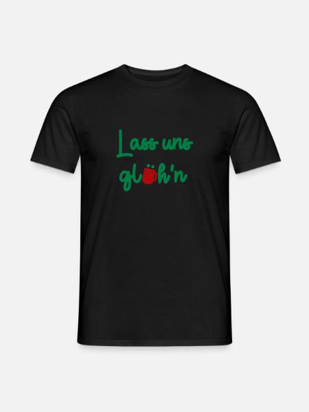 Lass uns glühn - Männer T-Shirt - Schwarz