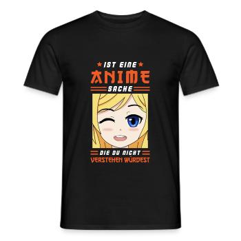 Ist Eine Anime Sache Die Du Nicht Verstehen Würdes - Männer T-Shirt - Schwarz - Vorne - AI Model Male 178 light (178cm)