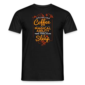 Drinking Coffee Will Grant You The Magical Ability - Men's T-Shirt - black - Front - AI Model Male 178 light (178cm)