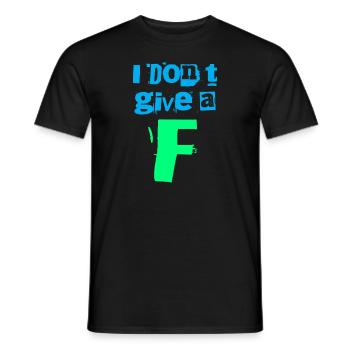 I dont give a F - Männer T-Shirt - Schwarz - Vorne - AI Model Male 178 light (178cm)