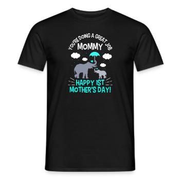 Première fête des mères, tu fais du bon travail maman - T-shirt homme - noir - Devant - AI Model Male 178 light (178cm)