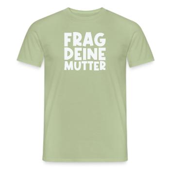 Ask Your Mother - Funny Papa Saying - Men's T-Shirt - sage - Front - AI Model Male 178 light (178cm)