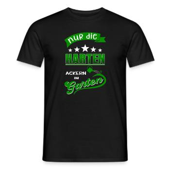 Nur die Harten ackern im Garten - Gärtnerspruch - Männer T-Shirt - Schwarz - Vorne - AI Model Male 178 light (178cm)