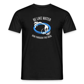 Be Like Water Run Through The Hose - Men's T-Shirt - black - Front - AI Model Male 178 light (178cm)