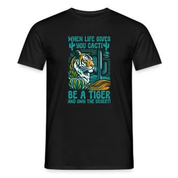 When Life Gives You Cacti, Be A Tiger - Men's T-Shirt - black - Front - AI Model Male 178 light (178cm)