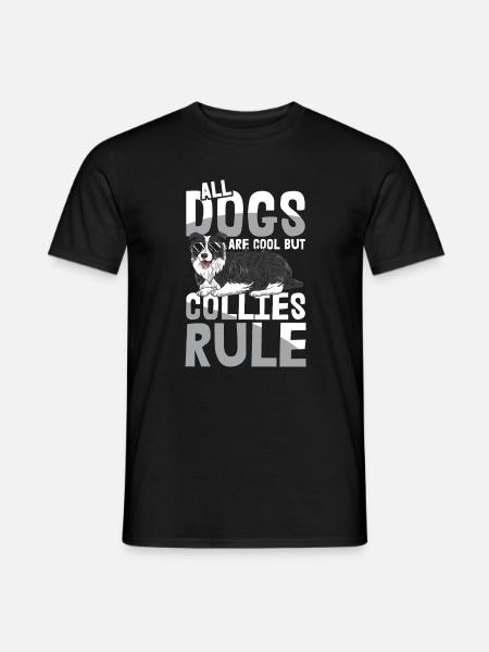 all dogs are cool but collies rule - Männer T-Shirt - Schwarz