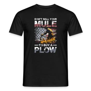 Verkaufe Nicht Deinen Muli Für Einen Pflug - Männer T-Shirt - Schwarz - Vorne - AI Model Male 178 light (178cm)