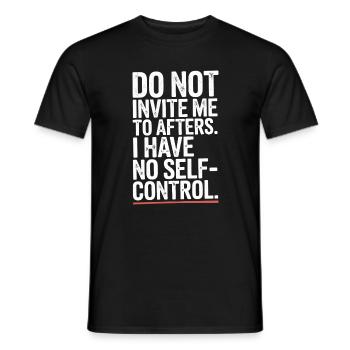 Do Not Invite Me To Afters Afterhour Club Feiern - Männer T-Shirt - Schwarz - Vorne - AI Model Male 178 light (178cm)