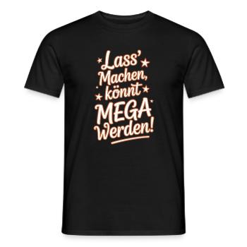 Let it do you can become mega optimistic saying - Men's T-Shirt - black - Front - AI Model Male 178 light (178cm)