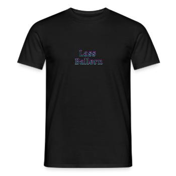 Lass Ballern - Männer T-Shirt - Schwarz - Vorne - AI Model Male 178 light (178cm)