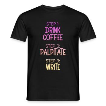 Étape 1 : Buvez du café Étape 2 Palpitez Étape 3 : Écrivez - T-shirt homme - noir - Devant - AI Model Male 178 light (178cm)