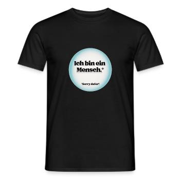 Ich bin ein Mensch, sorry dafür! - Männer T-Shirt - Schwarz - Vorne - AI Model Male 178 light (178cm)