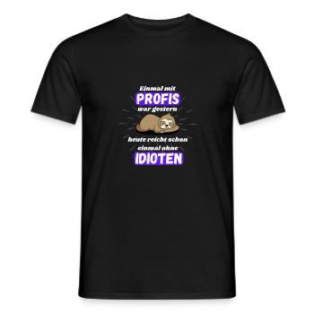 Einmal mit Profis arbeiten nicht Idioten weiß - Männer T-Shirt - Schwarz - Vorne - AI Model Male 178 light (178cm)