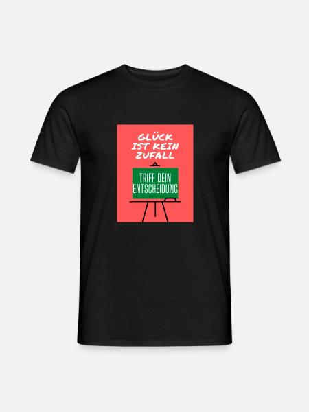 Glück IST KEIN ZUFALL - Männer T-Shirt - Schwarz