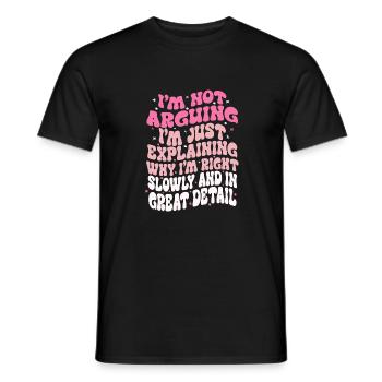 i'm not arguing i'm just explaining why i'm right - T-shirt homme - noir - Devant - AI Model Male 178 light (178cm)