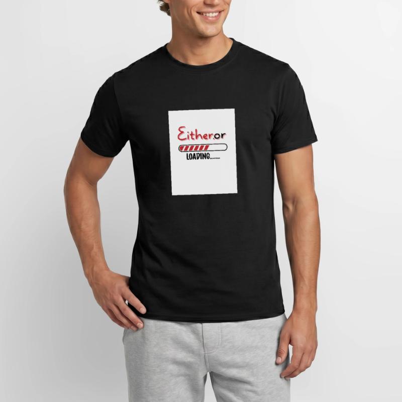 Entweder oder. Entweder oder. Männer T-Shirt