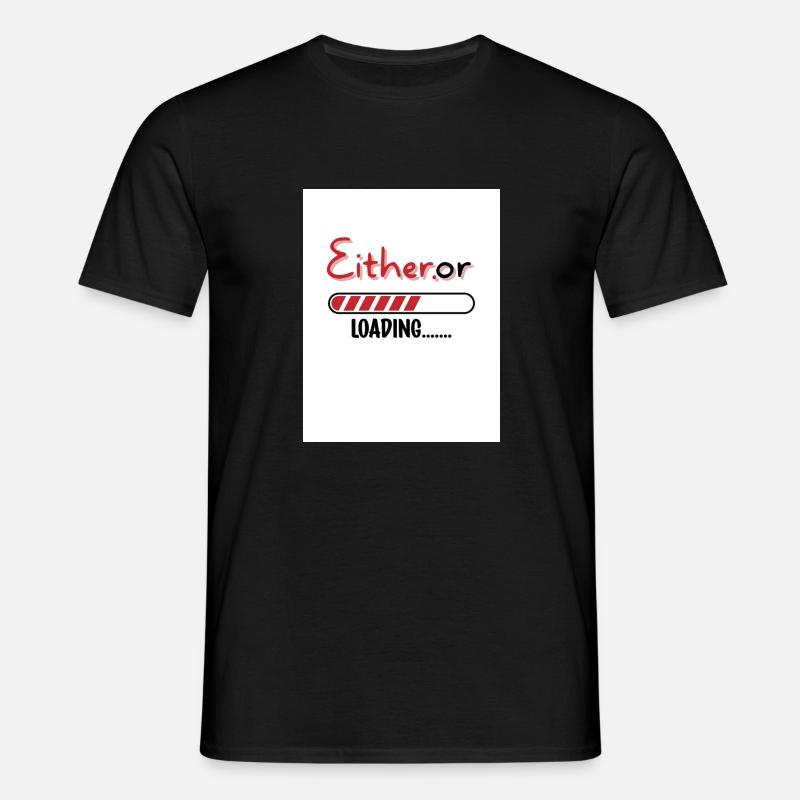 Entweder oder. Entweder oder. - Männer T-Shirt - Schwarz