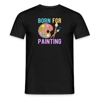 Artist Painter Graphic Born For Painting Art Gift - Männer T-Shirt - Schwarz - Vorne - AI Model Male 178 light (178cm)