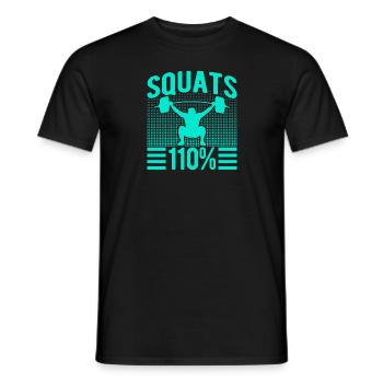 Fitness Fanatics Squats 110% Calisthenics Gym - Men's T-Shirt - black - Front - AI Model Male 178 light (178cm)