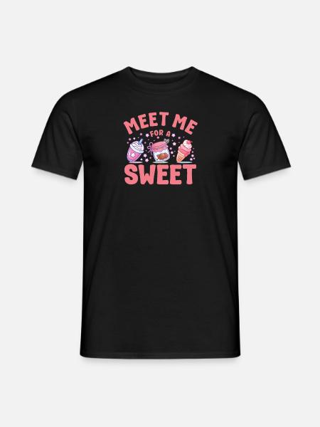 Pastry Lover Meet Me For A Sweet Cute Gift - Men's T-Shirt - black