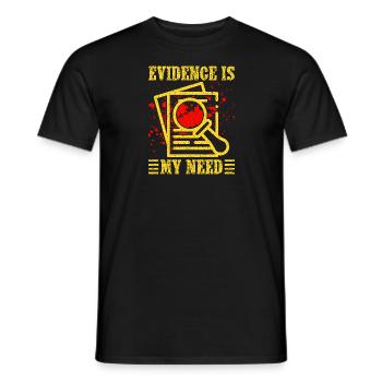 Forensic Science Major Evidence Is My Need - Men's T-Shirt - black - Front - AI Model Male 178 light (178cm)
