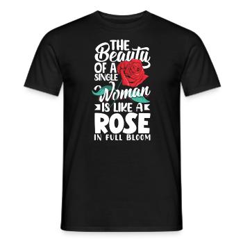 The Beauty Of A Single Woman Is Like A Rose In - Men's T-Shirt - black - Front - AI Model Male 178 light (178cm)