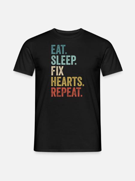 Eat Sleep Fix Hearts Repeat Heart Doctor - Men's T-Shirt - black