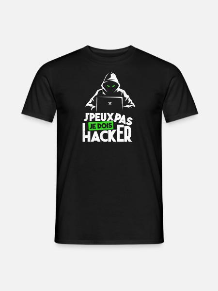 J'peux pas je dois hacker humour hacking black hat - T-shirt homme - noir