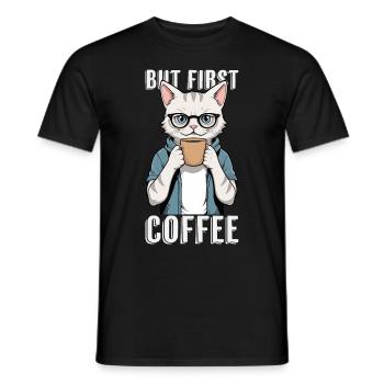 But First Coffee - Coffee Drinking Cat - Men's T-Shirt - black - Front - AI Model Male 178 light (178cm)