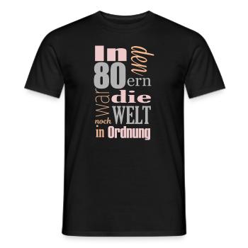 In den 80ern war die Welt noch in Ordnung - Männer T-Shirt - Schwarz - Vorne - AI Model Male 178 light (178cm)