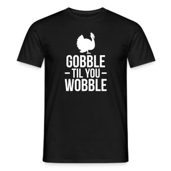 Gobble til you wobble thanksgiving - Erntedank - T-shirt homme - noir - Devant - AI Model Male 178 light (178cm)