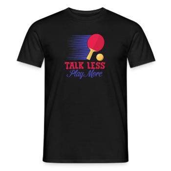 Arrêtez de parler et enfin jouez au tennis de table - T-shirt homme - noir - Devant - AI Model Male 178 light (178cm)