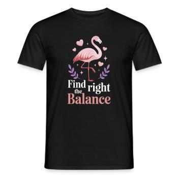  Find The Right Balance Flamingo Achtsamkeit - Männer T-Shirt - Schwarz - Vorne - AI Model Male 178 light (178cm)
